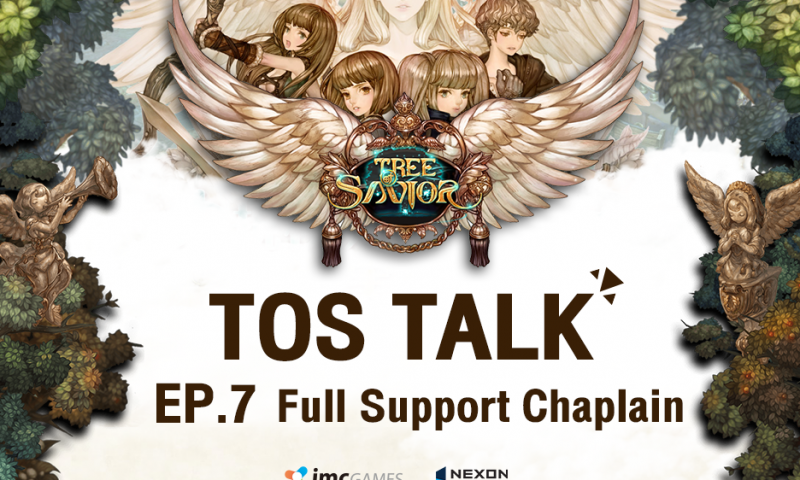 Tree of Savior Talk EP7 Full Support Chaplain