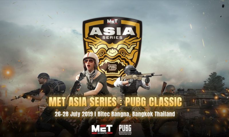 MET Asia Series: PUBG Classic การแข่งขันสุดมันส์เตรียมลุย กรกฏาคม 2019