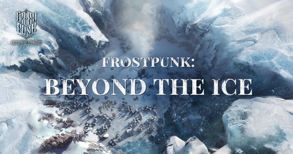 Frostpunk Beyond the Ice 161123 02