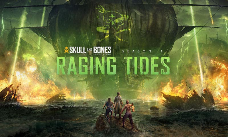 Skull and Bones ซีซัน 1 “Raging Tides” เข้าถึงคอนเทนต์ได้แล้ว ฟรีทั่วโลก!